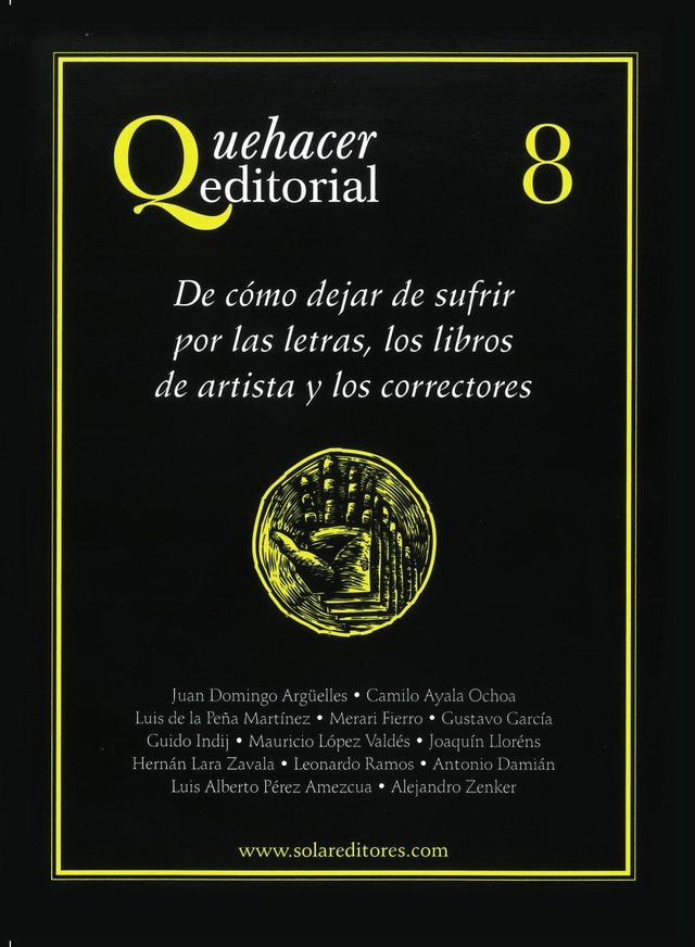 Portada del número 8 de Quehacer Editorial: De cómo dejar de sufrir por las letras, los libros de artista y los correctores